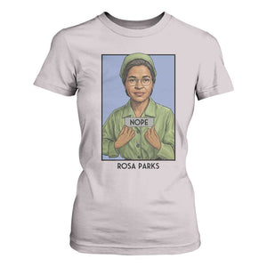 Nope Rosa Parks T Shirt For Women Female Empowerment History Gift TS12 Ice Gray Print Your Wear
