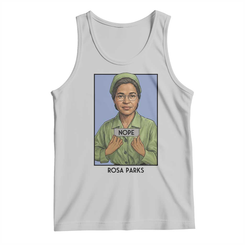 Nope Rosa Parks Tank Top Female Empowerment History Gift TS12 Ash Print Your Wear