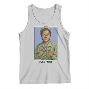 Nope Rosa Parks Tank Top Female Empowerment History Gift TS12 Ash Print Your Wear