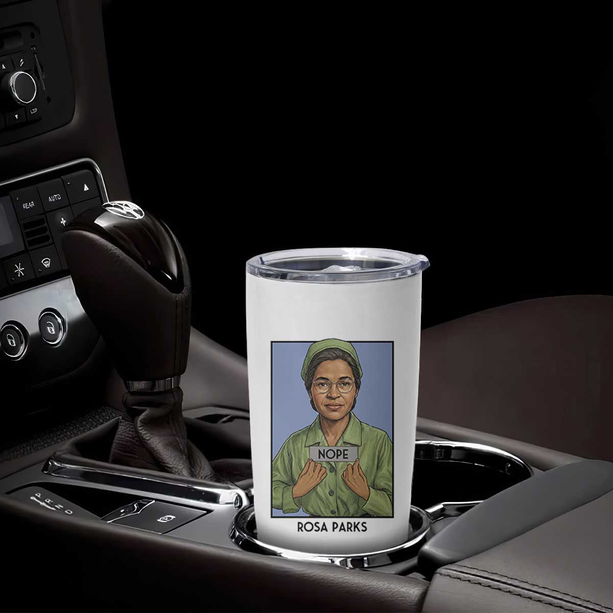 Nope Rosa Parks Tumbler Cup Female Empowerment History Gift TS12 Print Your Wear