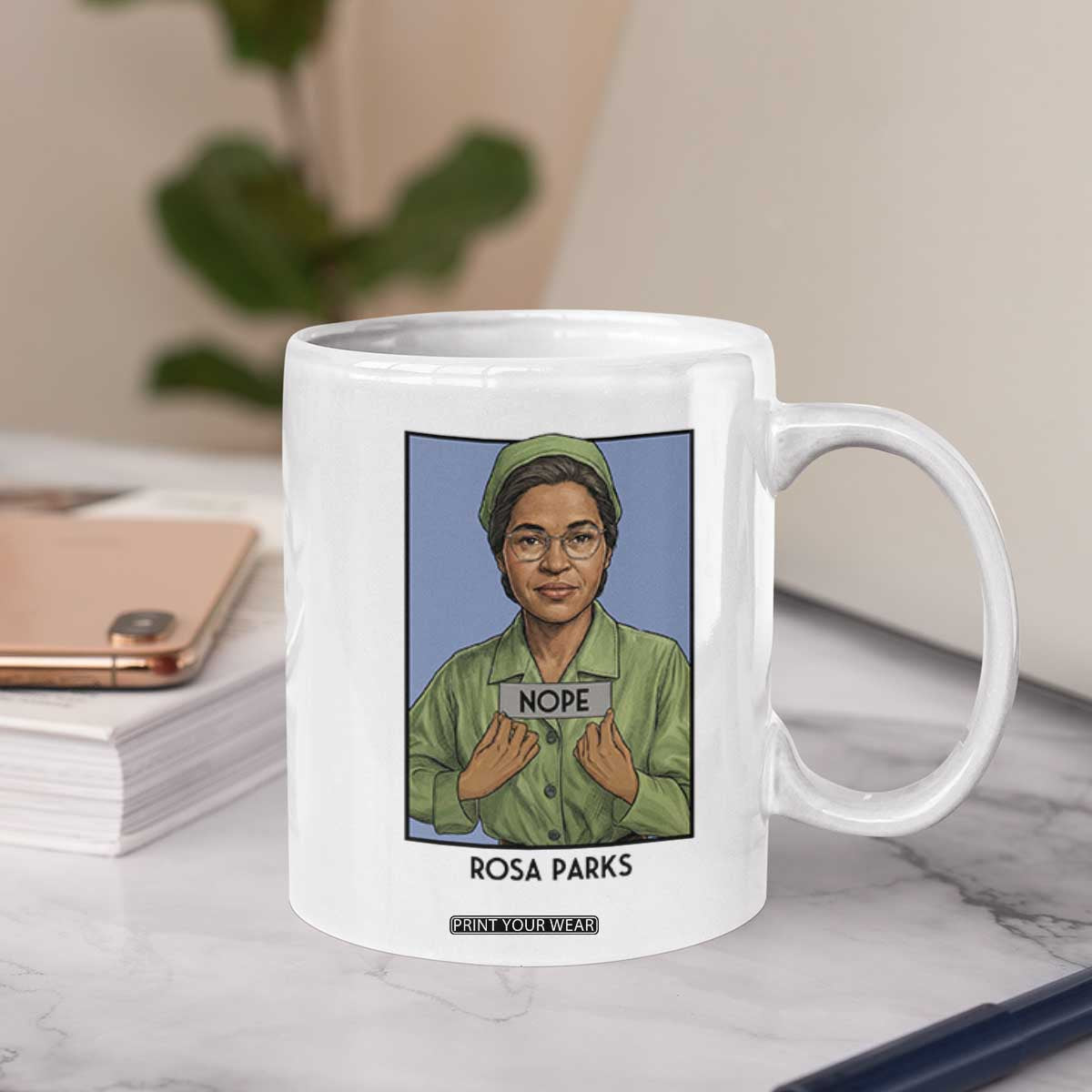 Nope Rosa Parks Coffee Mug Female Empowerment History Gift TS12 Print Your Wear