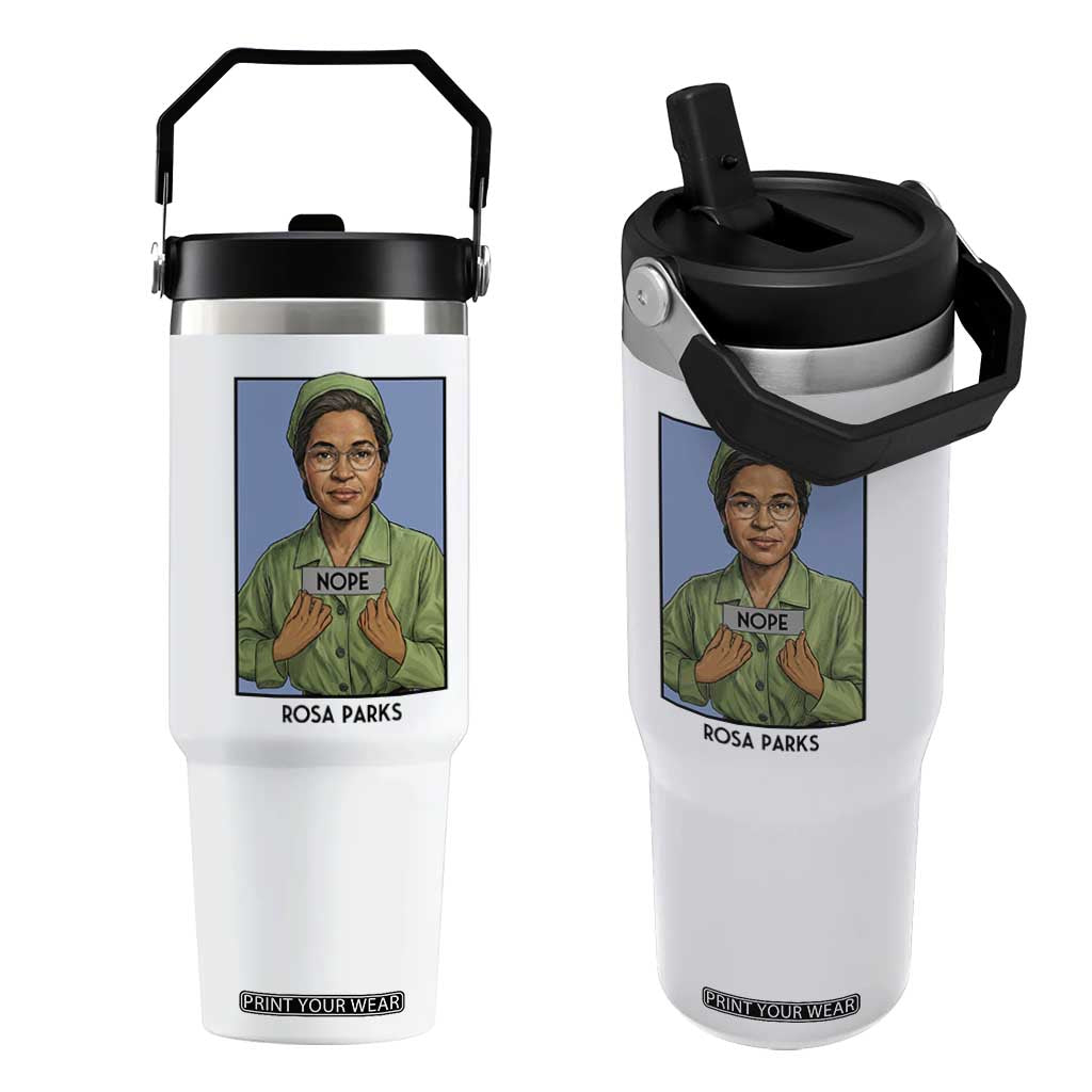 Nope Rosa Parks Flip Straw Tumbler Female Empowerment History Gift TS12 One Size: 30 oz White Print Your Wear