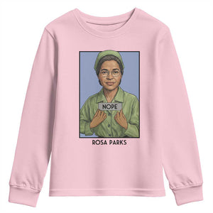 Nope Rosa Parks Youth Sweatshirt Female Empowerment History Gift TS12 Light Pink Print Your Wear