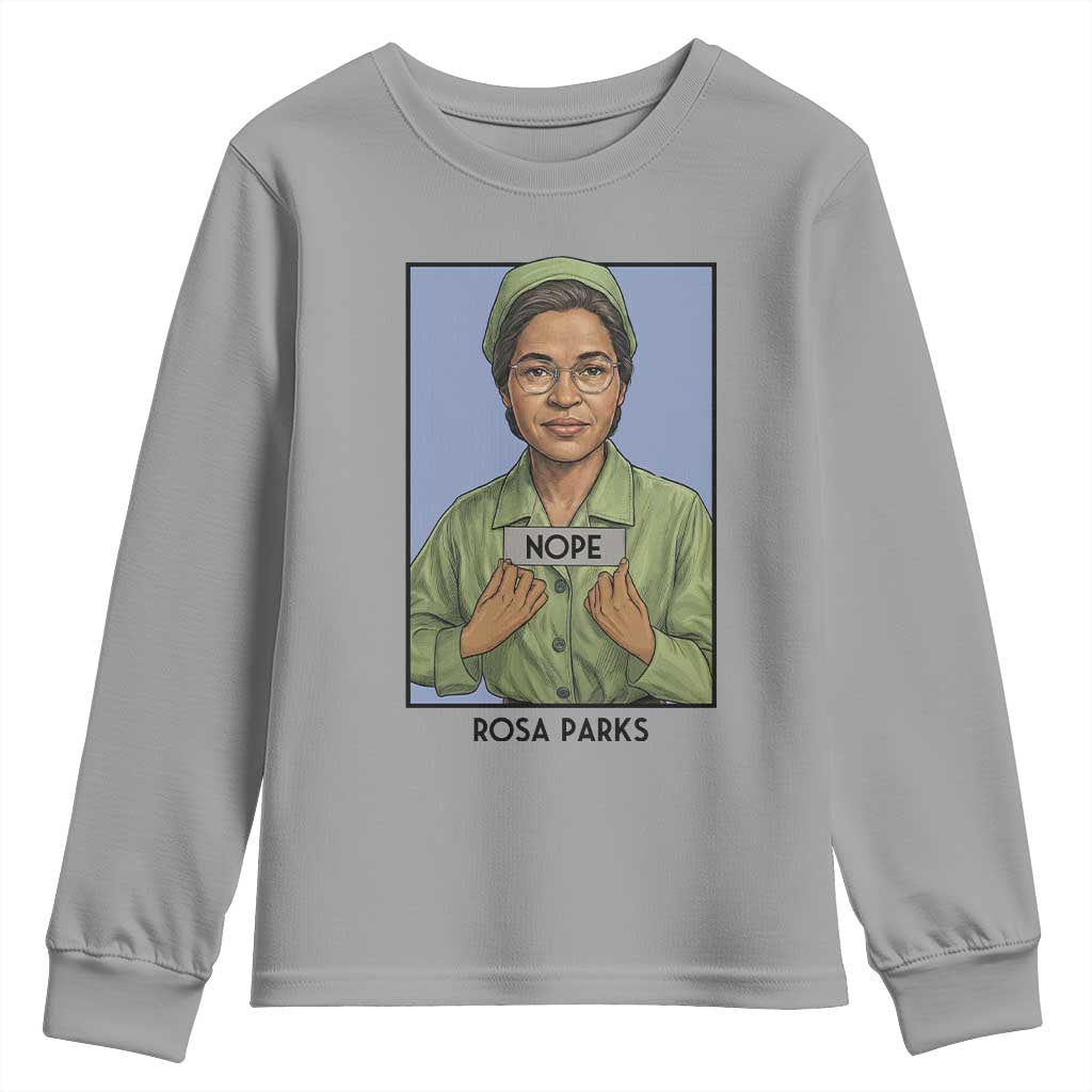 Nope Rosa Parks Youth Sweatshirt Female Empowerment History Gift TS12 Sport Gray Print Your Wear