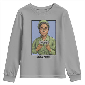 Nope Rosa Parks Youth Sweatshirt Female Empowerment History Gift TS12 Sport Gray Print Your Wear