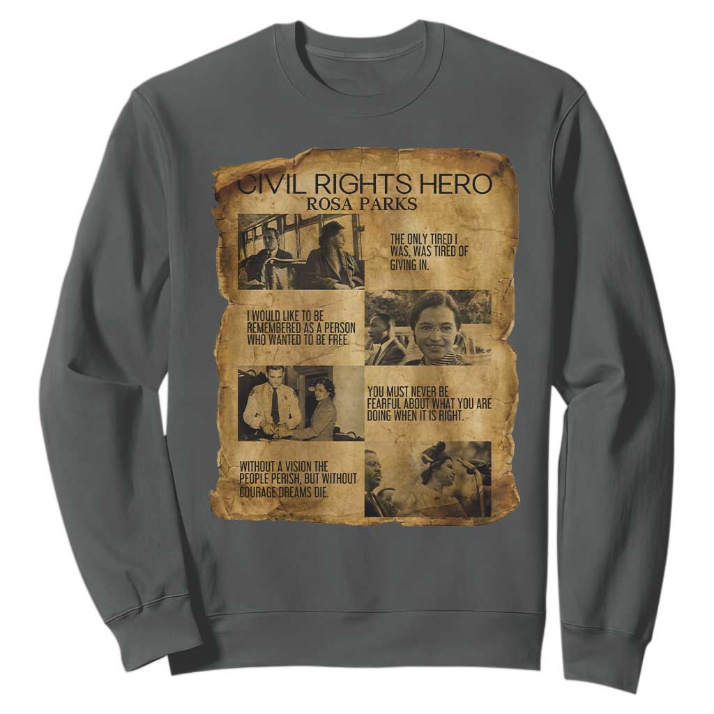 Rosa Parks Quote Sweatshirt Civil Rights History Hero TS12 Dark Heather Print Your Wear