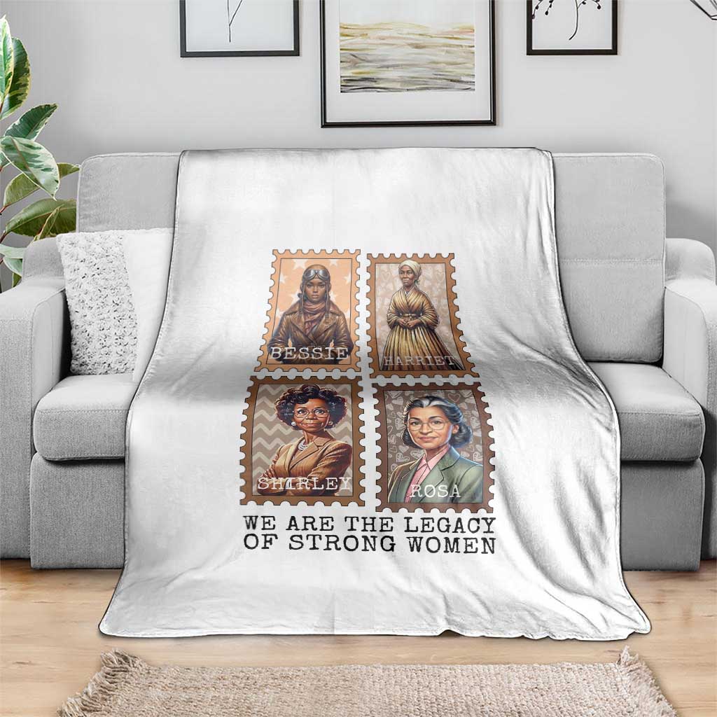 We Are The Legacy Of Strong Women Throw Blanket Black History Month Gift TS12 Print Your Wear