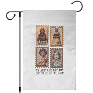 We Are The Legacy Of Strong Women Garden Flag Black History Month Gift TS12 White Print Your Wear