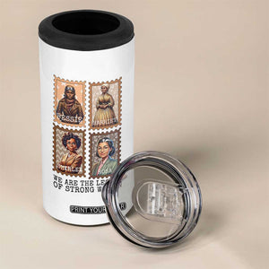 We Are The Legacy Of Strong Women 4 in 1 Can Cooler Tumbler Black History Month Gift TS12 Print Your Wear