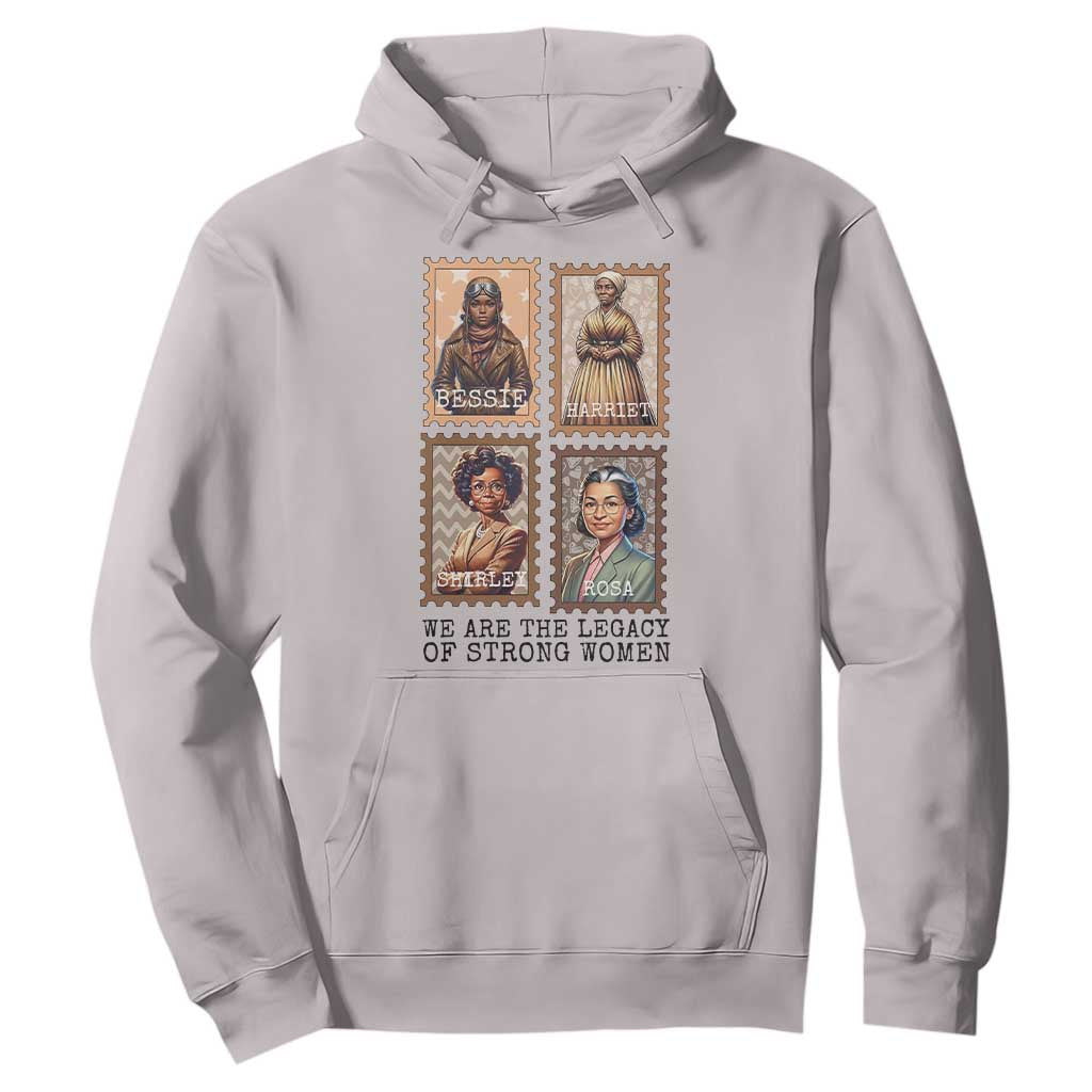 We Are The Legacy Of Strong Women Hoodie Black History Month Gift TS12 Ice Gray Print Your Wear