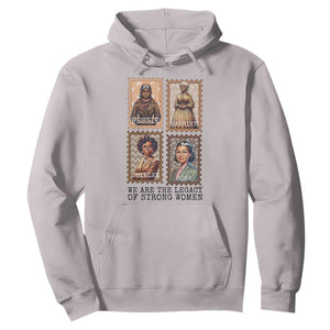 We Are The Legacy Of Strong Women Hoodie Black History Month Gift TS12 Ice Gray Print Your Wear