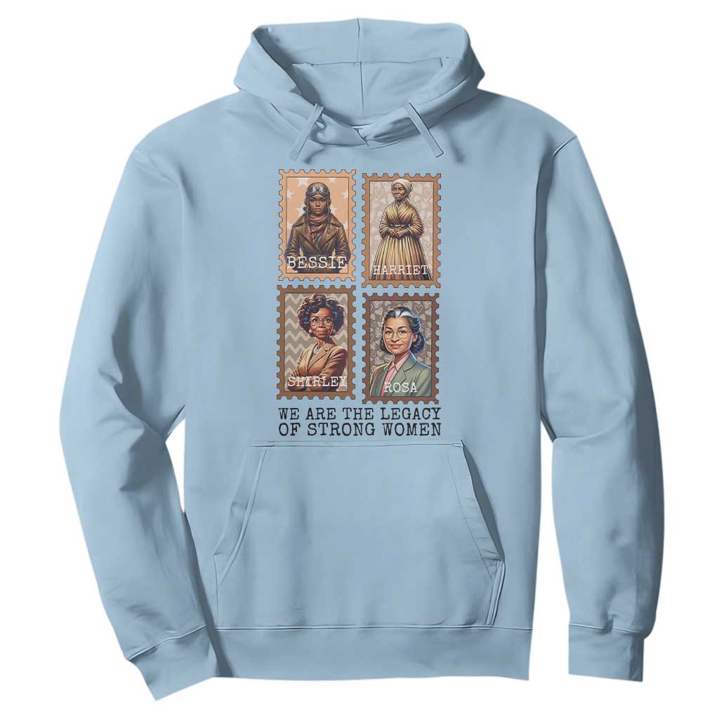 We Are The Legacy Of Strong Women Hoodie Black History Month Gift TS12 Light Blue Print Your Wear
