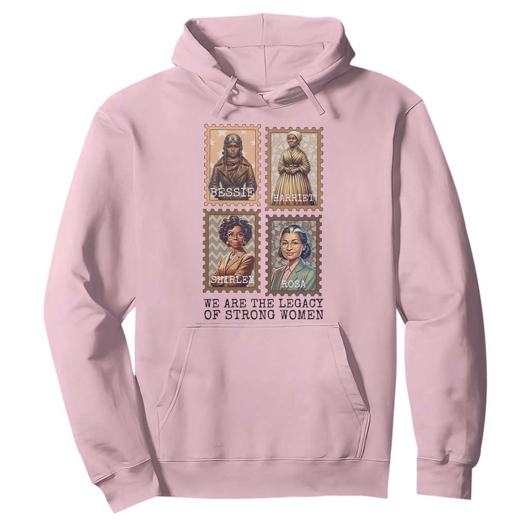 We Are The Legacy Of Strong Women Hoodie Black History Month Gift TS12 Light Pink Print Your Wear