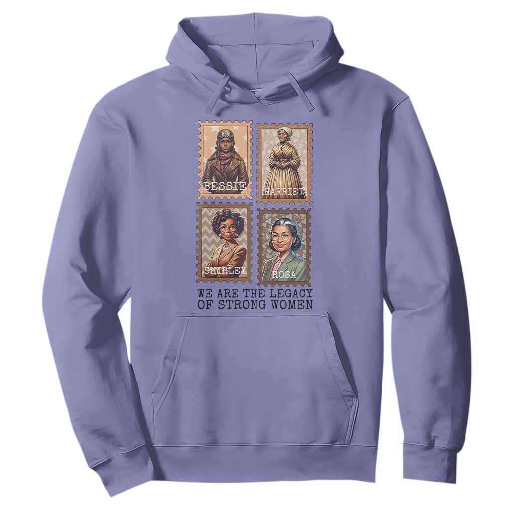 We Are The Legacy Of Strong Women Hoodie Black History Month Gift TS12 Violet Print Your Wear