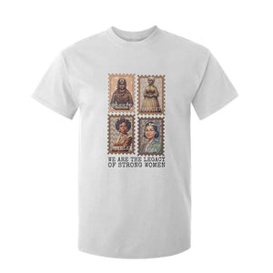 We Are The Legacy Of Strong Women T Shirt For Kid Black History Month Gift TS12 White Print Your Wear