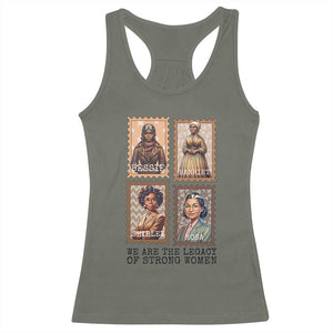 We Are The Legacy Of Strong Women Racerback Tank Top Black History Month Gift TS12 Military Green Print Your Wear