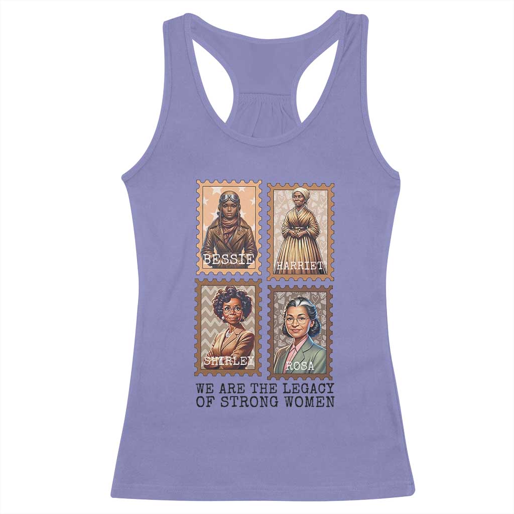 We Are The Legacy Of Strong Women Racerback Tank Top Black History Month Gift TS12 Violet Print Your Wear
