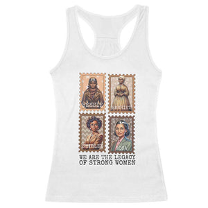 We Are The Legacy Of Strong Women Racerback Tank Top Black History Month Gift TS12 White Print Your Wear