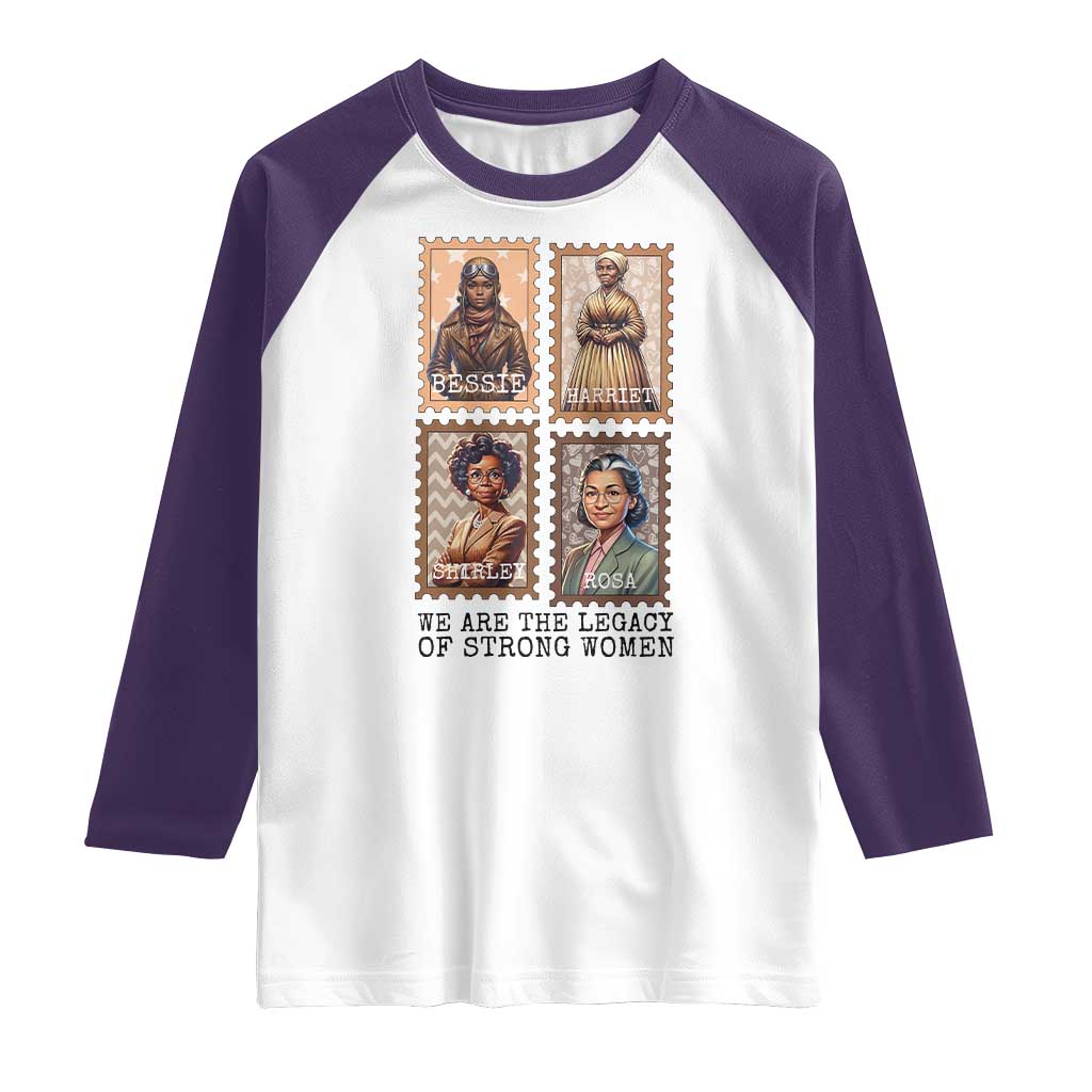 We Are The Legacy Of Strong Women Raglan Shirt Black History Month Gift TS12 White Purple Print Your Wear