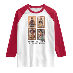 We Are The Legacy Of Strong Women Raglan Shirt Black History Month Gift TS12 White Red Print Your Wear