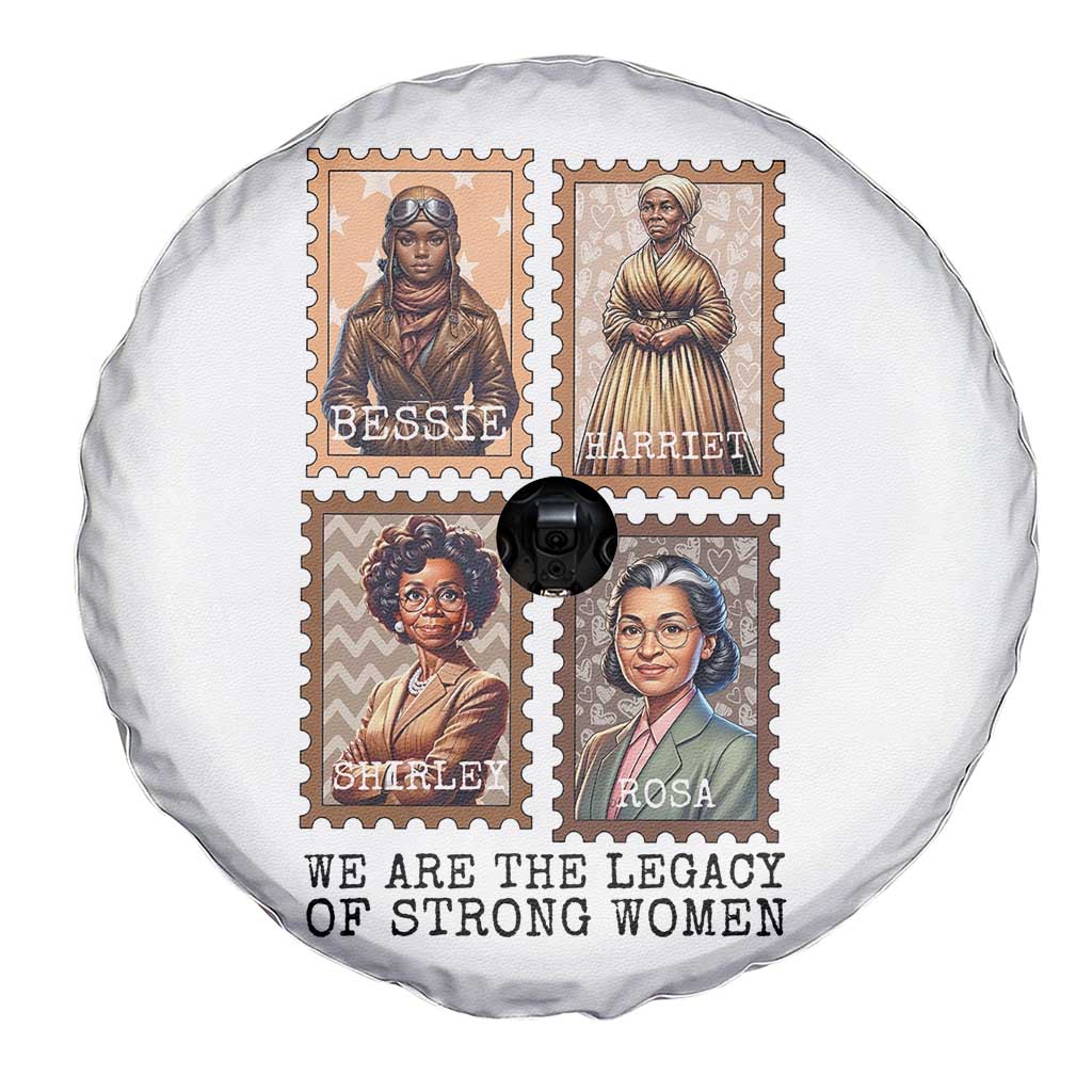 We Are The Legacy Of Strong Women Spare Tire Cover Black History Month Gift TS12 Print Your Wear