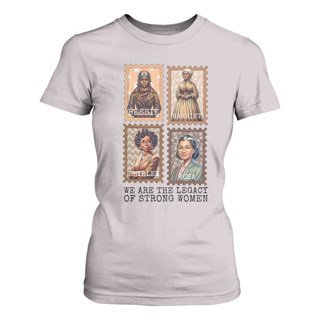 We Are The Legacy Of Strong Women T Shirt For Women Black History Month Gift TS12 Ice Gray Print Your Wear