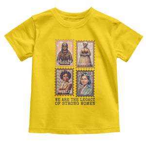 We Are The Legacy Of Strong Women Toddler T Shirt Black History Month Gift TS12 Daisy Print Your Wear