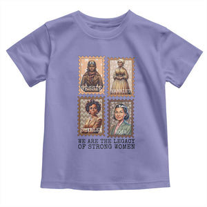 We Are The Legacy Of Strong Women Toddler T Shirt Black History Month Gift TS12 Violet Print Your Wear