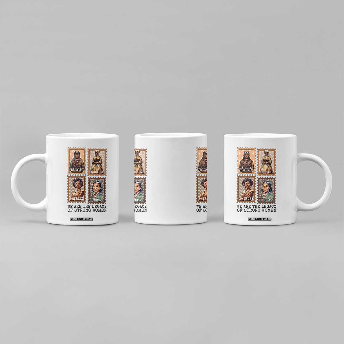 We Are The Legacy Of Strong Women Coffee Mug Black History Month Gift TS12 Print Your Wear