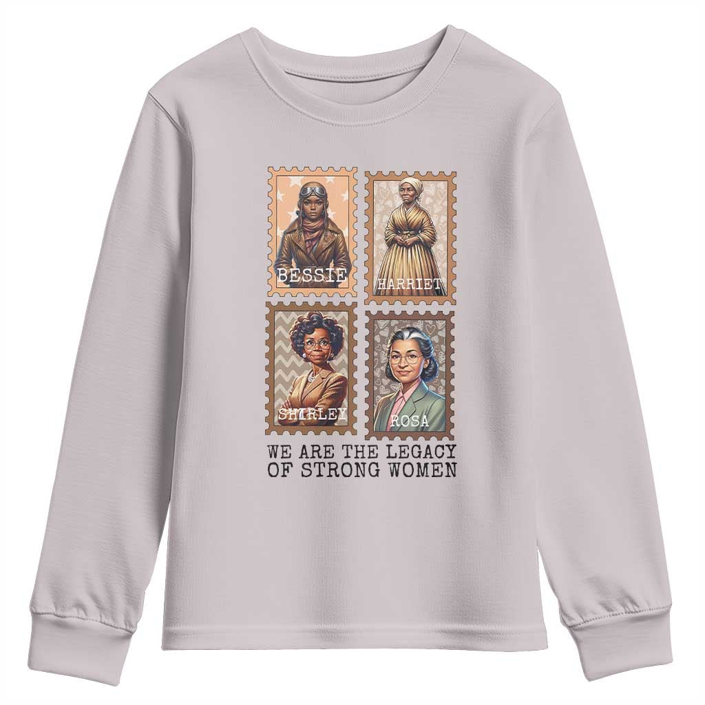 We Are The Legacy Of Strong Women Youth Sweatshirt Black History Month Gift TS12 Ice Gray Print Your Wear