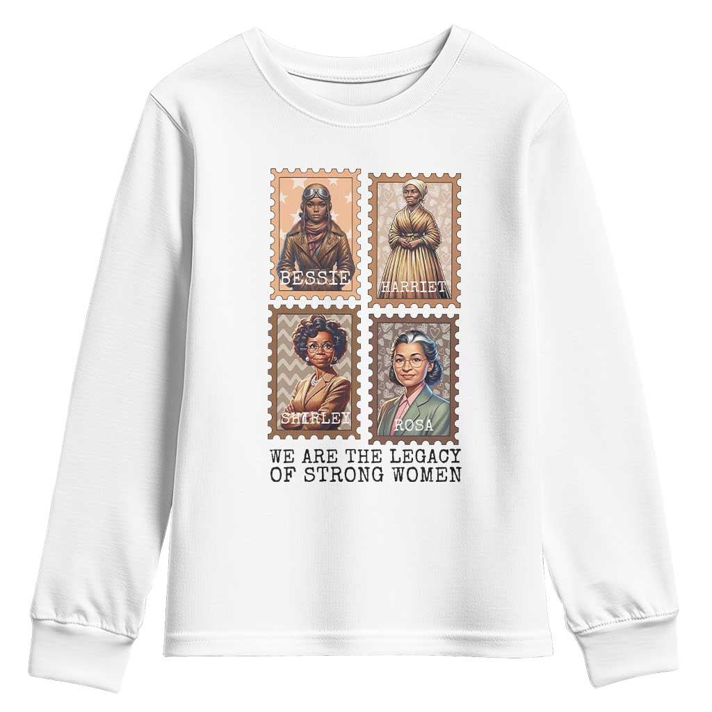 We Are The Legacy Of Strong Women Youth Sweatshirt Black History Month Gift TS12 White Print Your Wear