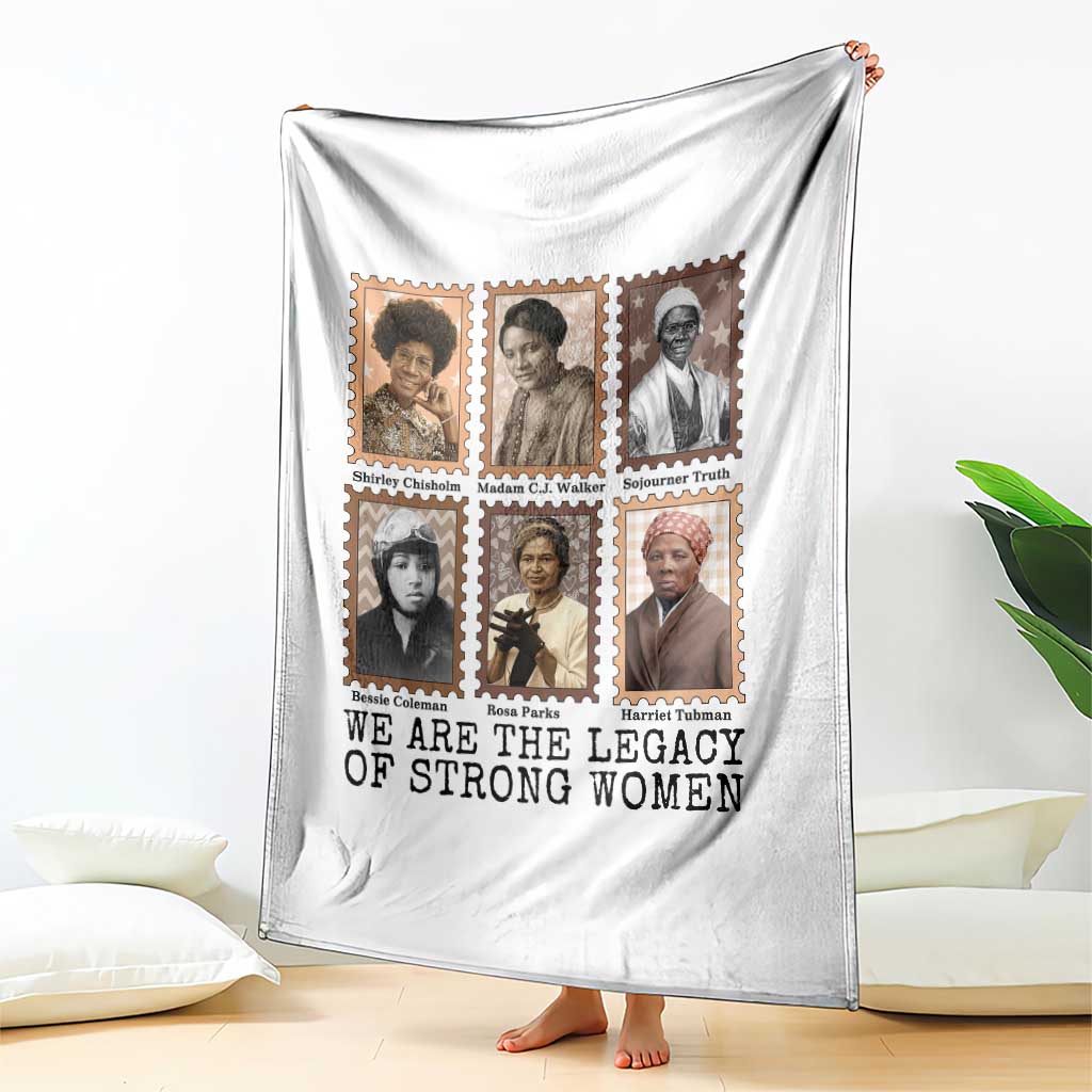 Women In History Throw Blanket We Are The Legacy Of Strong Women TS12 Print Your Wear