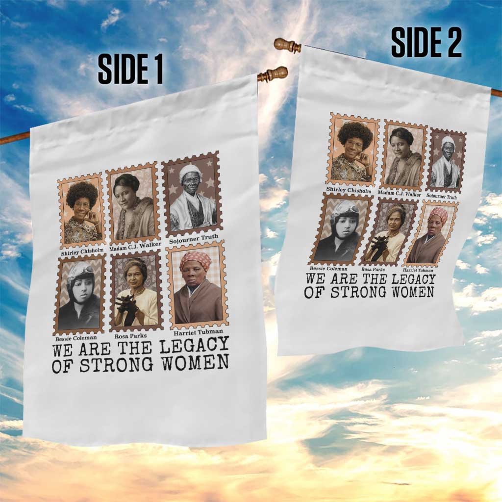 Women In History Garden Flag We Are The Legacy Of Strong Women TS12 Print Your Wear