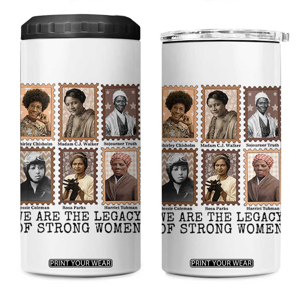 Women In History 4 in 1 Can Cooler Tumbler We Are The Legacy Of Strong Women TS12 One Size: 16 oz White Print Your Wear
