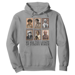 Women In History Hoodie We Are The Legacy Of Strong Women TS12 Sport Gray Print Your Wear