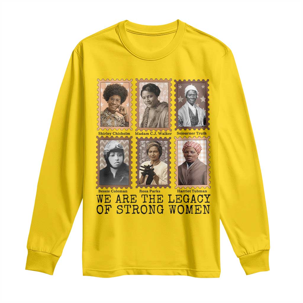 Women In History Long Sleeve Shirt We Are The Legacy Of Strong Women TS12 Daisy Print Your Wear