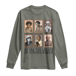 Women In History Long Sleeve Shirt We Are The Legacy Of Strong Women TS12 Military Green Print Your Wear