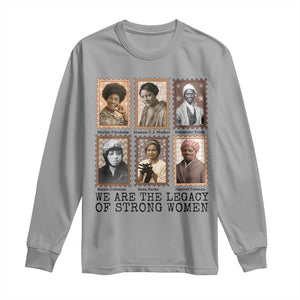 Women In History Long Sleeve Shirt We Are The Legacy Of Strong Women TS12 Sport Gray Print Your Wear