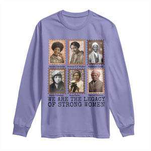 Women In History Long Sleeve Shirt We Are The Legacy Of Strong Women TS12 Violet Print Your Wear