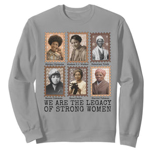 Women In History Sweatshirt We Are The Legacy Of Strong Women TS12 Sport Gray Print Your Wear