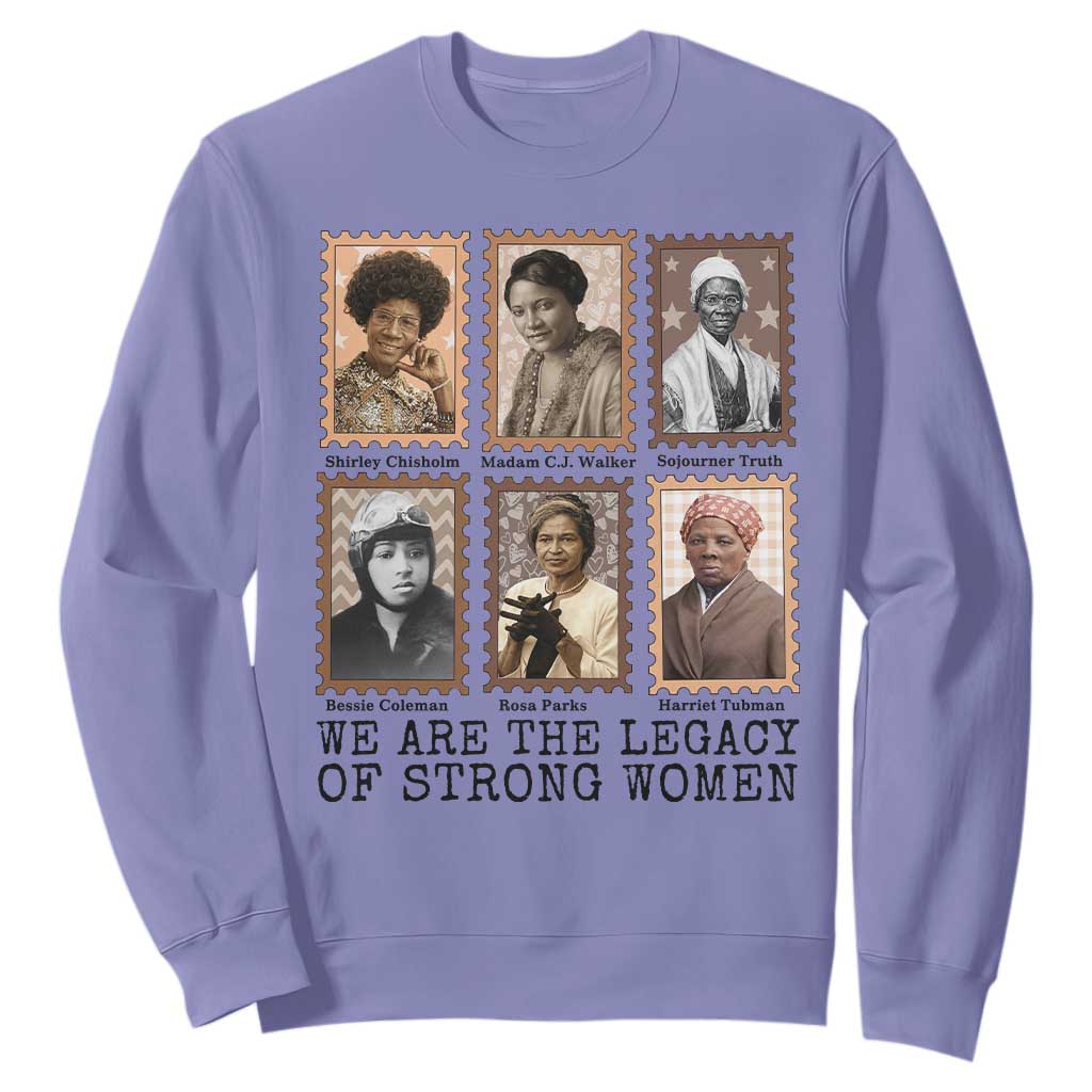 Women In History Sweatshirt We Are The Legacy Of Strong Women TS12 Violet Print Your Wear