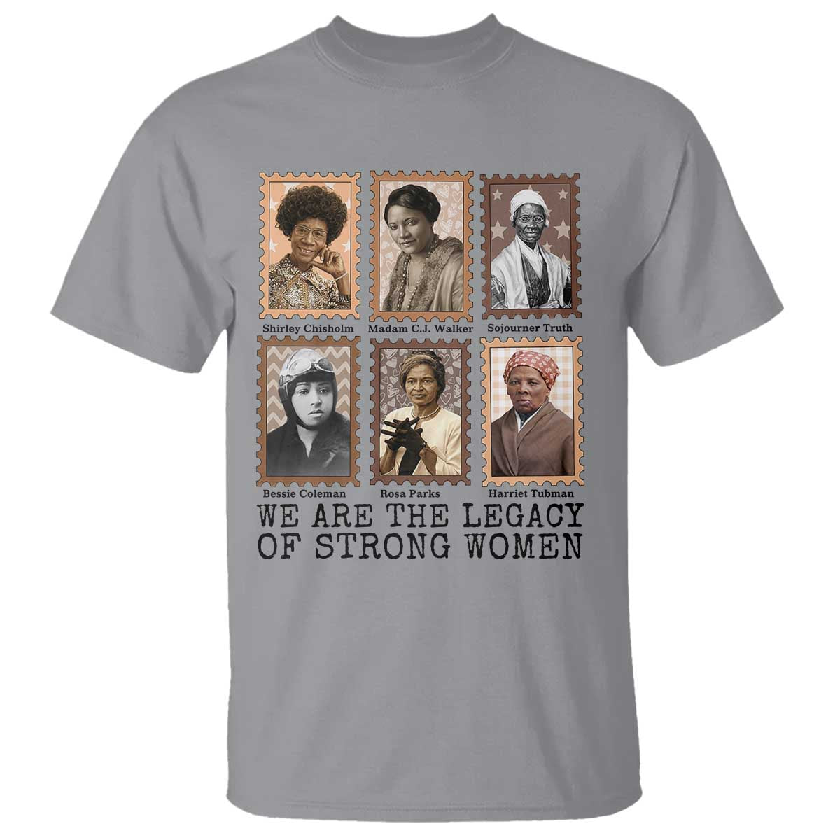 Women In History T Shirt We Are The Legacy Of Strong Women TS12 Sport Gray Print Your Wear