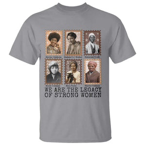 Women In History T Shirt We Are The Legacy Of Strong Women TS12 Sport Gray Print Your Wear