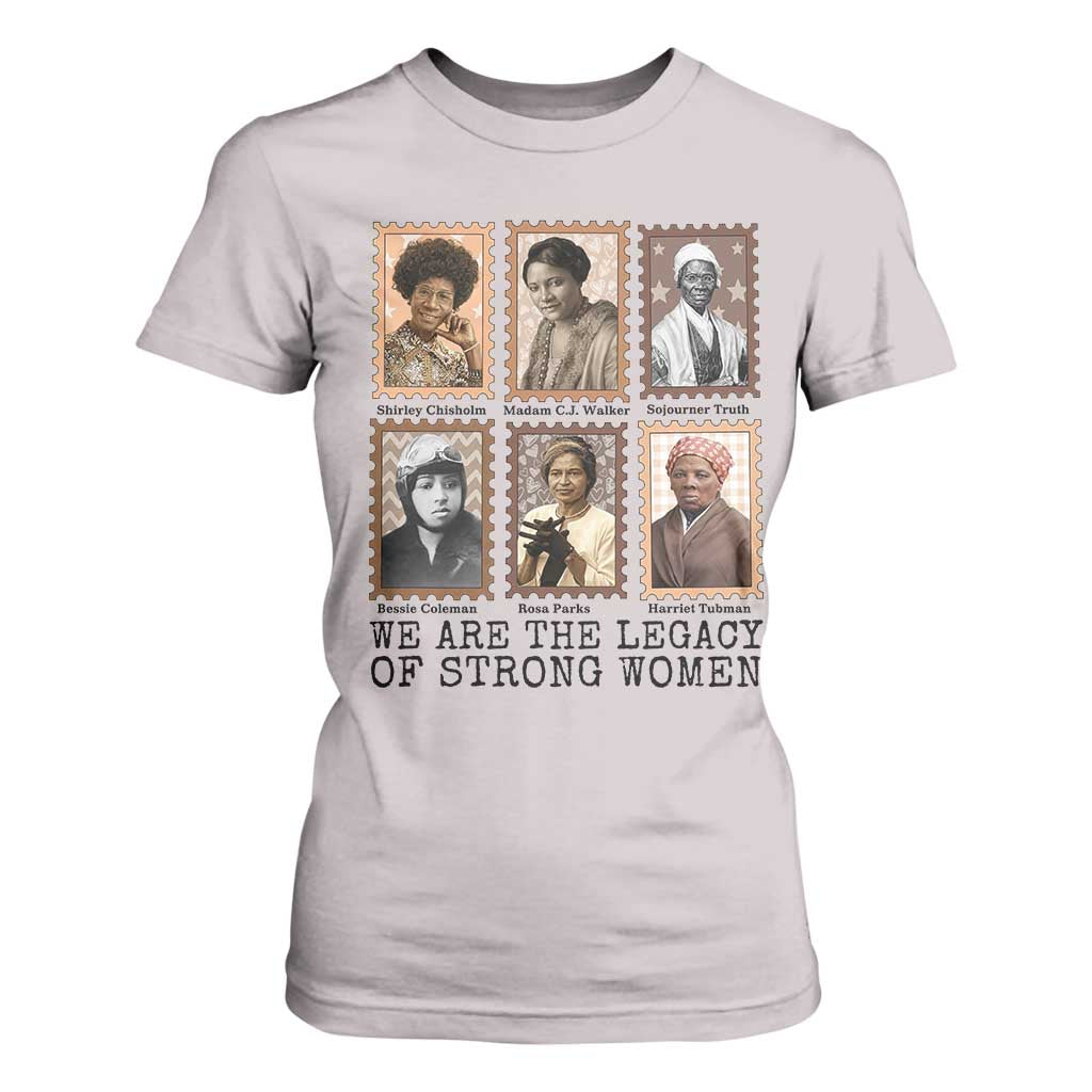 Women In History T Shirt For Women We Are The Legacy Of Strong Women TS12 Ice Gray Print Your Wear