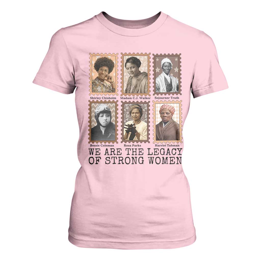 Women In History T Shirt For Women We Are The Legacy Of Strong Women TS12 Light Pink Print Your Wear