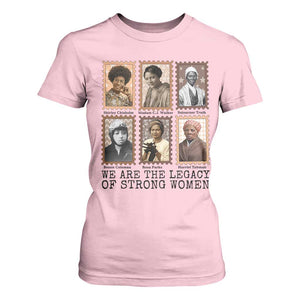 Women In History T Shirt For Women We Are The Legacy Of Strong Women TS12 Light Pink Print Your Wear