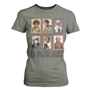 Women In History T Shirt For Women We Are The Legacy Of Strong Women TS12 Military Green Print Your Wear