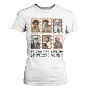 Women In History T Shirt For Women We Are The Legacy Of Strong Women TS12 White Print Your Wear