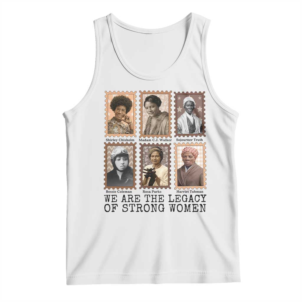 Women In History Tank Top We Are The Legacy Of Strong Women TS12 White Print Your Wear