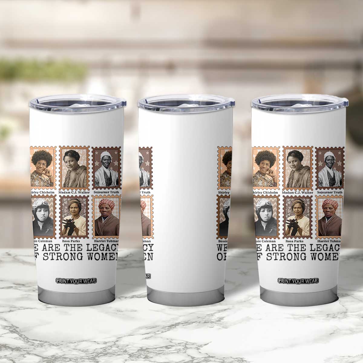Women In History Tumbler Cup We Are The Legacy Of Strong Women TS12 Print Your Wear